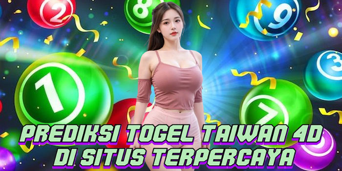 Prediksi Togel Taiwan 4D Di Situs Terpercaya