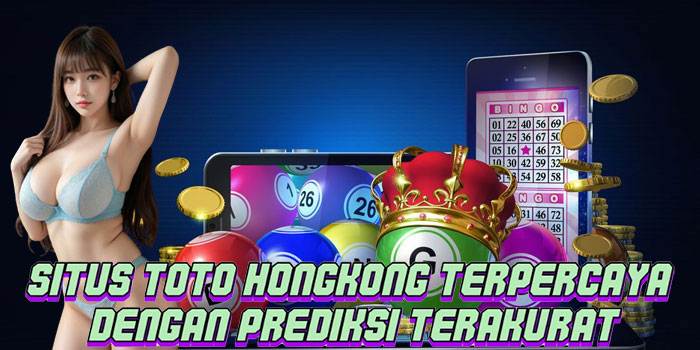Situs Toto Hongkong Terpercaya Dengan Prediksi Terakurat
